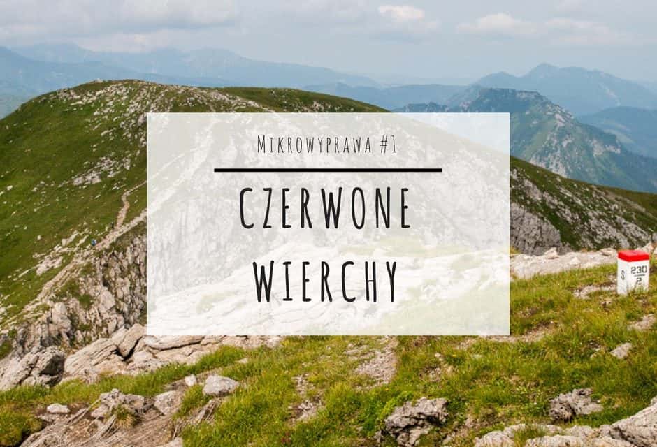 Mikrowyprawa #1: Czerwone Wierchy