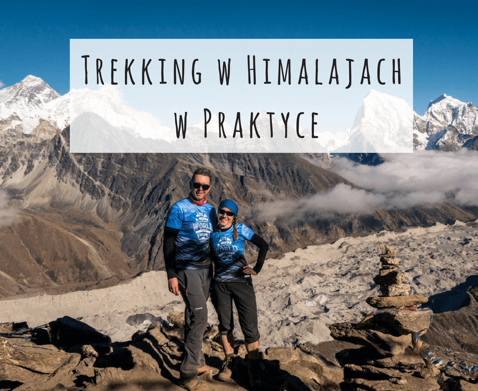 Trekking w Himalajach w Praktyce – informacje i porady