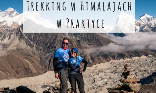 Trekking w Himalajach w Praktyce – informacje i porady